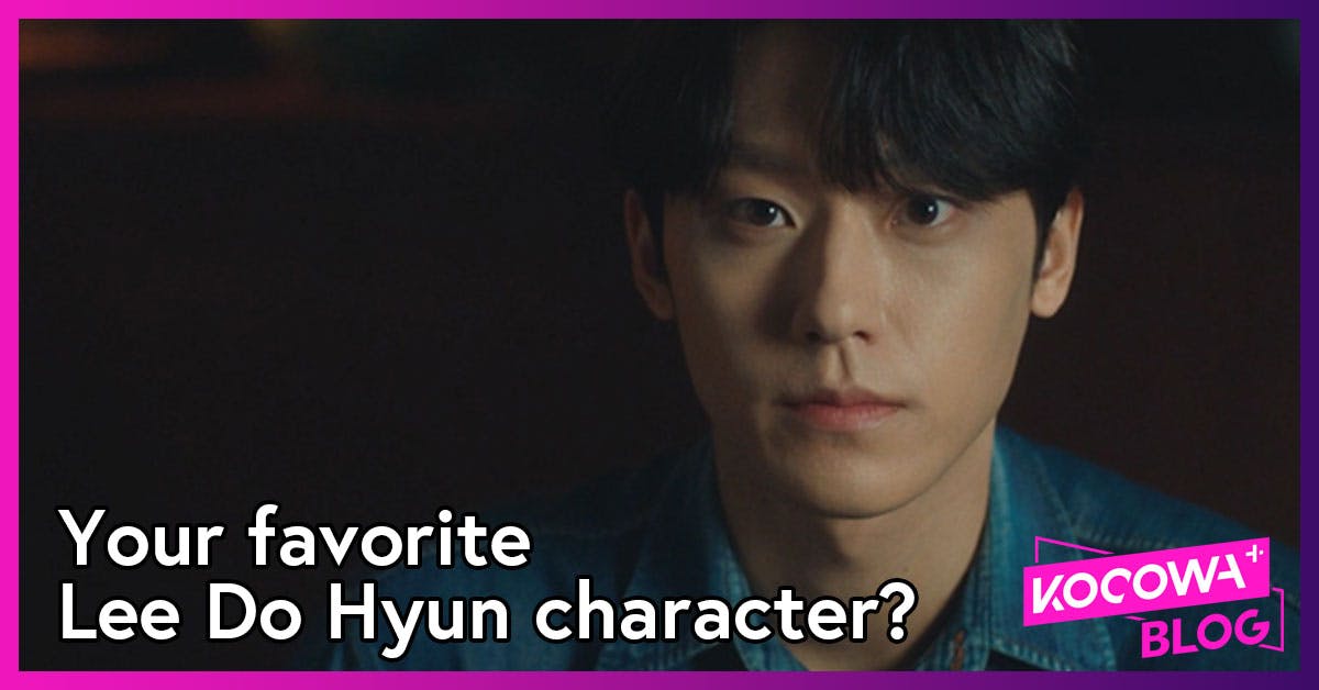 Which Lee Do Hyun Character is Your Favorite? (Poll)